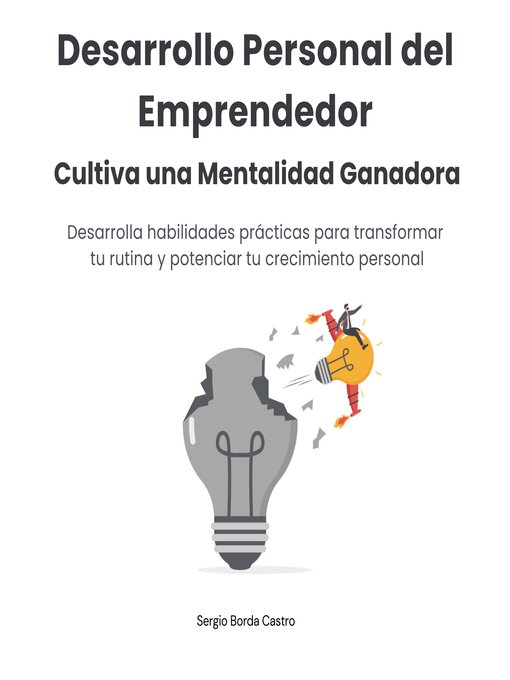Title details for Desarrollo Personal del Emprendedor. Cultiva una Mentalidad Ganadora by Sergio Borda Castro - Available